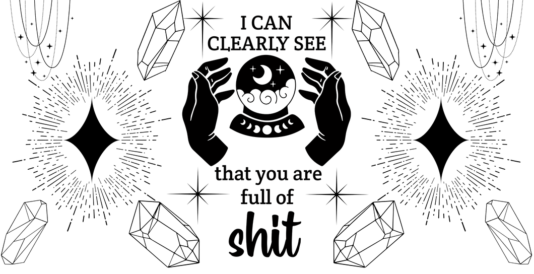 See you are full of shit (Black)