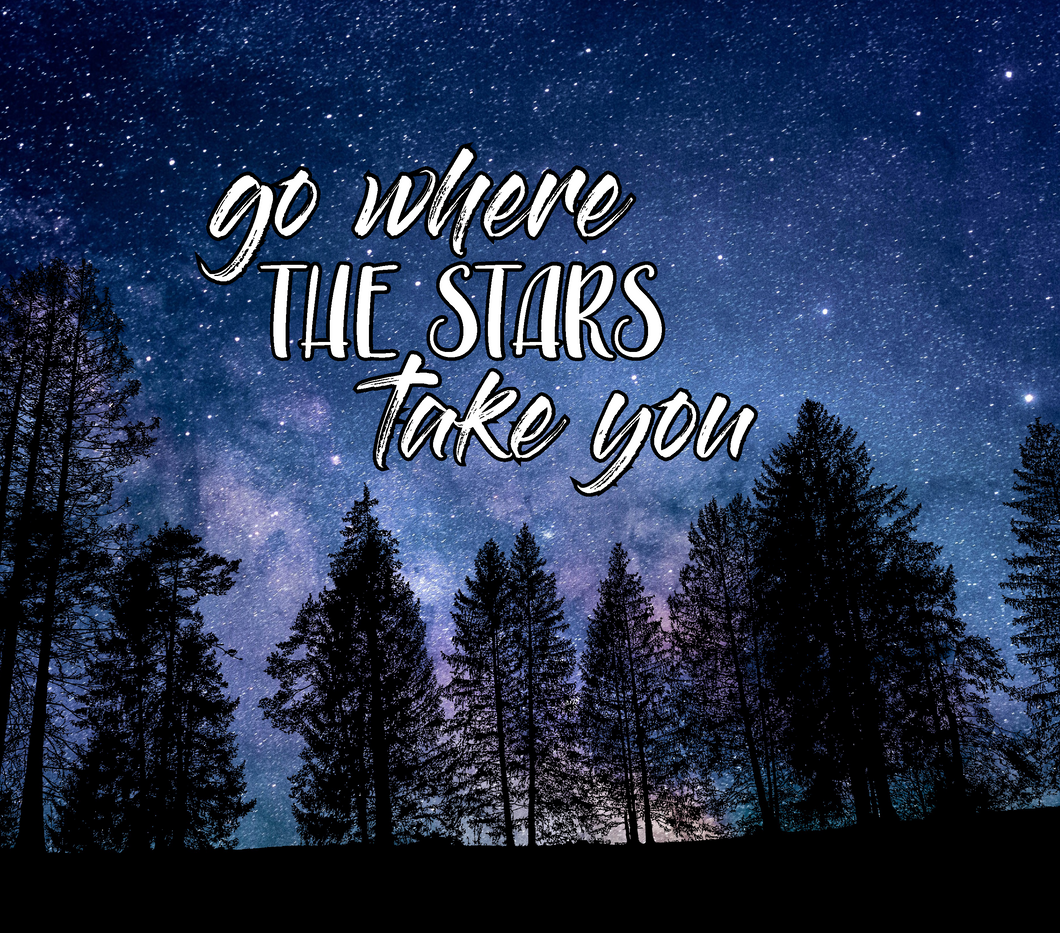 Tumbler wrap (Go where the stars take you)